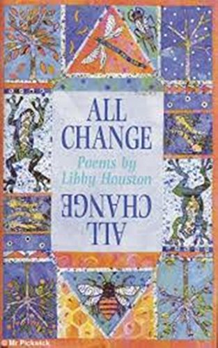 ALL CHANGE Poems by Libby Houston