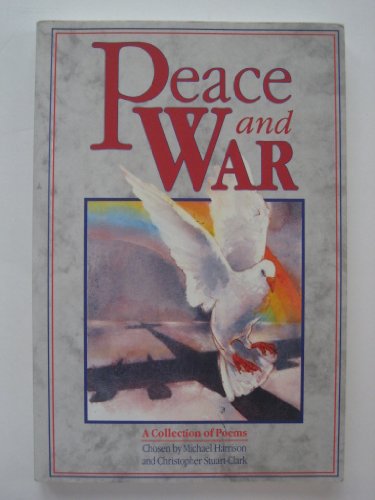 Stock image for Peace and War: A Collection of Poems for sale by HPB-Diamond