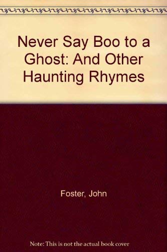 9780192760883: Never Say Boo to a Ghost: And Other Haunting Rhymes