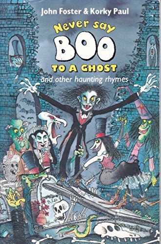 Stock image for Never Say Boo to a Ghost: And Other Haunting Rhymes for sale by WorldofBooks
