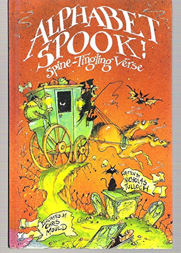 Alphabet Spook!: Spine-tingling Verse (9780192761552) by Tulloch, Nicholas; Mould, Chris