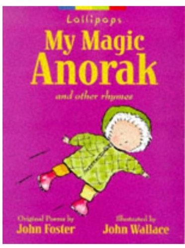 Imagen de archivo de My Magic Anorak and Other Rhymes for Young Children (Lollipop) a la venta por WorldofBooks