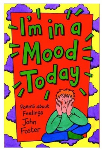 Beispielbild fr I'm in a Mood Today: Poems about Feelings zum Verkauf von WorldofBooks