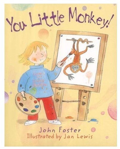 You Little Monkey!: And Other Poems for Young Children (9780192762597) by Foster, John