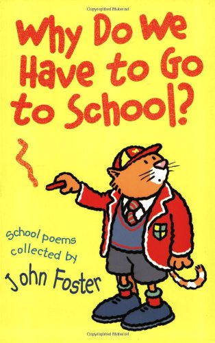 Stock image for Why Do We Have To Go To School? (Poetry Parade) for sale by AwesomeBooks