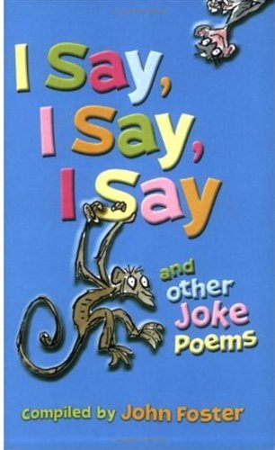 Stock image for I Say, I Say, I Say and other Joke Poems for sale by AwesomeBooks
