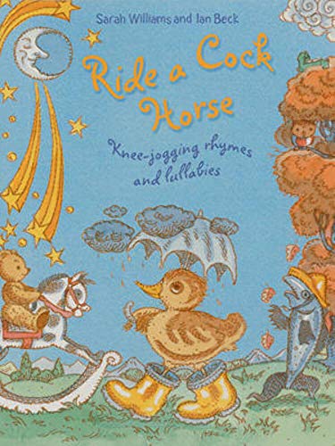 Beispielbild fr Ride A Cock-Horse: Knee-Jogging Rhymes and Lullabies zum Verkauf von WorldofBooks