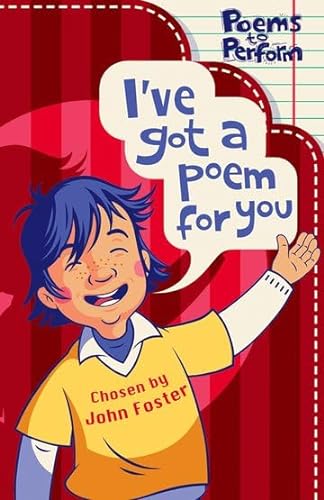 I've Got a Poem for You (Poems to Perform) (9780192763549) by Foster, John