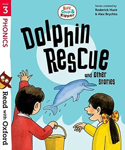 Imagen de archivo de Read with Oxford: Stage 3: Biff, Chip and Kipper: Dolphin Rescue and Other Stories a la venta por Reuseabook