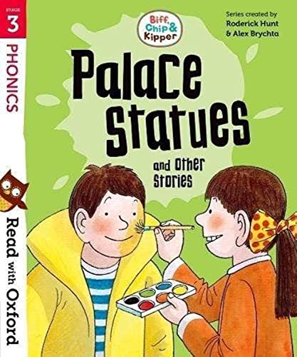 Stock image for Read with Oxford: Stage 3: Biff, Chip and Kipper: Palace Statues and Other Stories for sale by AwesomeBooks