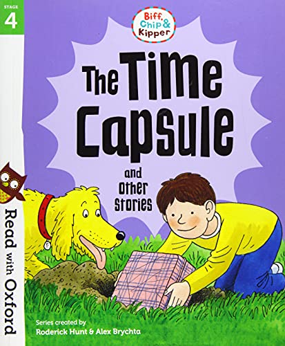 Beispielbild fr Read with Oxford: Stage 4: Biff, Chip and Kipper: The Time Capsule and Other Stories zum Verkauf von AwesomeBooks