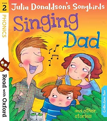 Stock image for Read with Oxford: Stage 2: Julia Donaldson's Songbirds: Singing Dad and Other Stories for sale by AwesomeBooks