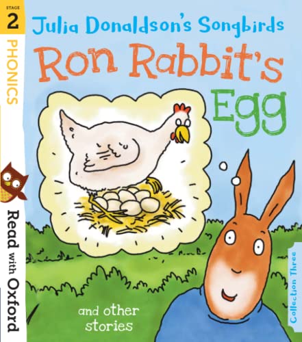 Stock image for Read with Oxford: Stage 2: Julia Donaldson's Songbirds: Ron Rabbit's Egg and Other Stories for sale by AwesomeBooks