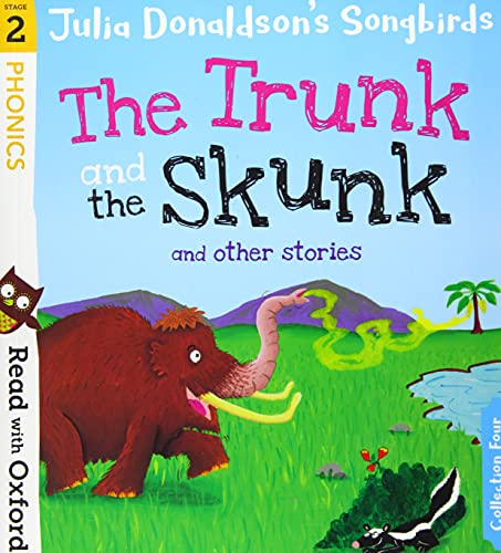 Beispielbild fr Read with Oxford: Stage 2: Julia Donaldson's Songbirds: The Trunk and The Skunk and Other Stories zum Verkauf von AwesomeBooks
