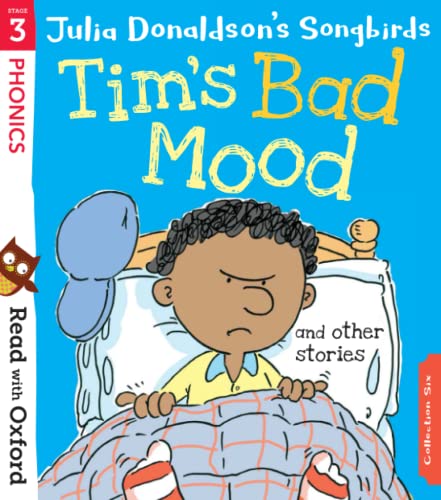 Stock image for Read with Oxford: Stage 3: Julia Donaldson's Songbirds: Tim's Bad Mood and Other Stories for sale by AwesomeBooks