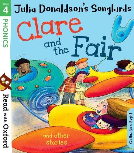 Imagen de archivo de Read with Oxford: Stage 4: Julia Donaldson's Songbirds: Clare and the Fair and Other Stories a la venta por AwesomeBooks