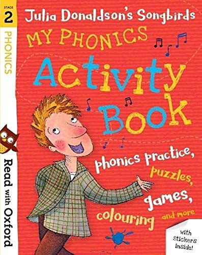 Stock image for Read With Oxford: Stage 2: Julia Donaldson's Songbirds: My Phonics Activity Book for sale by Blackwell's