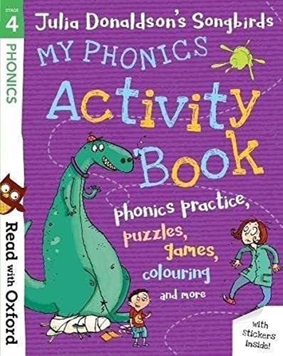 Stock image for Read With Oxford: Stage 4: Julia Donaldson's Songbirds: My Phonics Activity Book for sale by Blackwell's