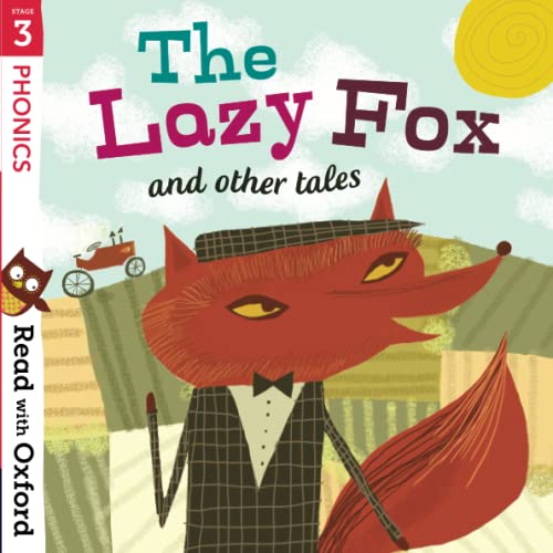 Imagen de archivo de Read with Oxford: Stage 3: Phonics: The Lazy Fox and Other Tales a la venta por AwesomeBooks