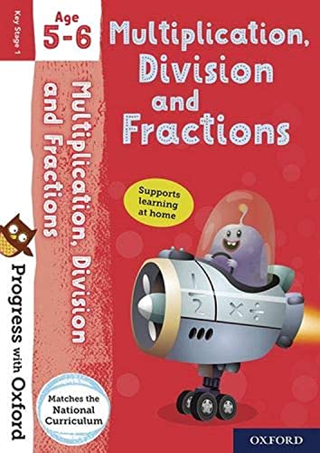 9780192765789: Progress with Oxford: Multiplication, Division and Fractions Age 5-6- Practise for School with Essential Maths Skills