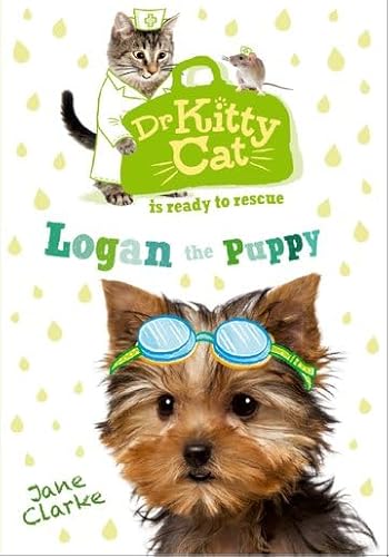 Stock image for Dr KittyCat is ready to rescue: Logan the Puppy for sale by AwesomeBooks