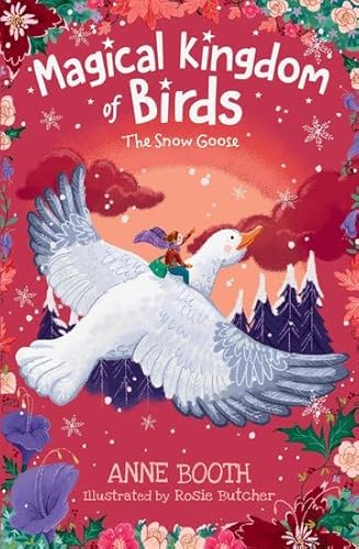 Stock image for The Magical Kingdom of Birds: The Snow Goose for sale by WorldofBooks