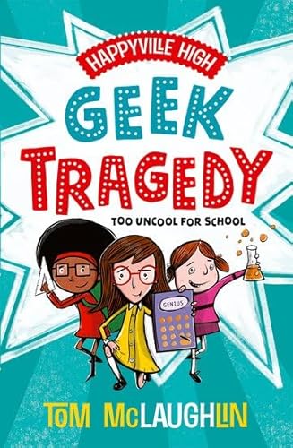 Stock image for Happyville High: Geek Tragedy for sale by WorldofBooks