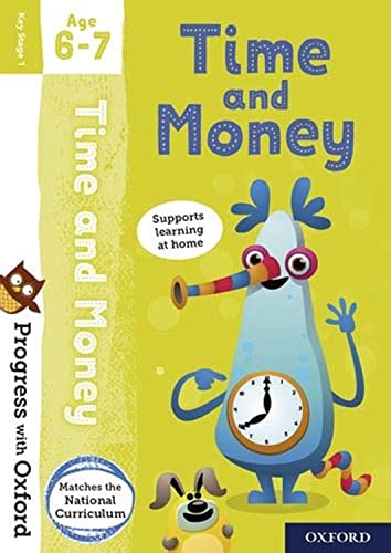 Imagen de archivo de Progress With Oxford: Progress With Oxford: Time and Money Age 6-7- Practise for School With Essential Maths Skills a la venta por Blackwell's