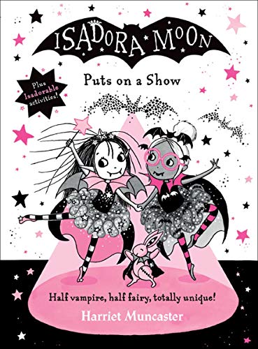9780192768698: (s/dev) Isadora Moon Puts On A Show