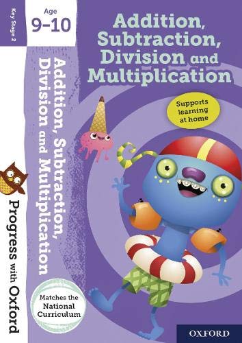 Beispielbild fr Progress with Oxford:: Addition, Subtraction, Multiplication and Division Age 9-10 zum Verkauf von WorldofBooks