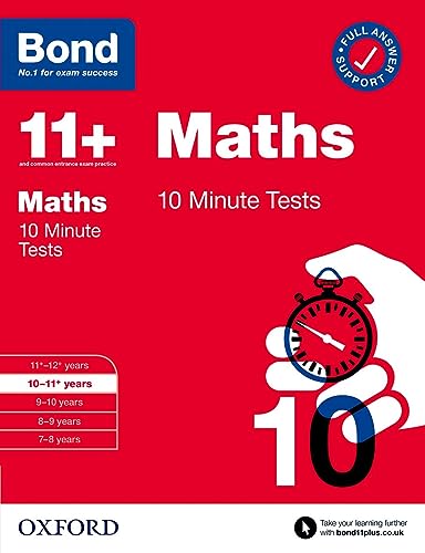 Imagen de archivo de Bond 11+: Bond 11+ 10 Minute Tests Maths 10-11 Years: For 11+ GL Assessment and Entrance Exams a la venta por Blackwell's