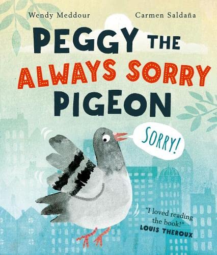 Stock image for Peggy The Always Sorry Pigeon for sale by GreatBookPrices