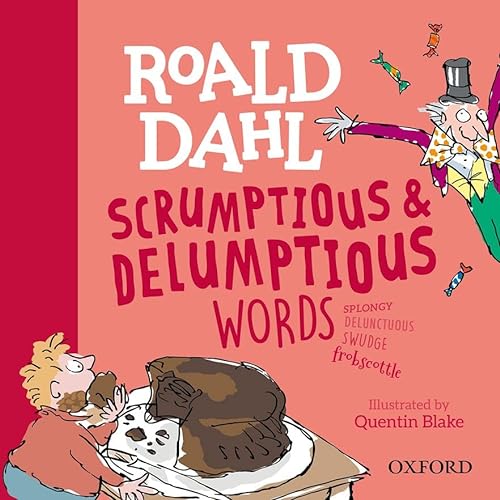 Beispielbild fr Roald Dahl Scrumptious &amp; Delumptious Words zum Verkauf von Blackwell's