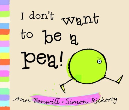 Stock image for I Don't Want to Be a Pea! for sale by Better World Books