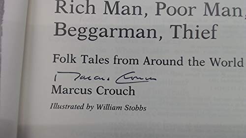 Beispielbild fr RICH MAN, POOR MAN, BEGGARMAN, THIEF: FOLK TALES FROM AROUND THE WORLD. zum Verkauf von Cambridge Rare Books