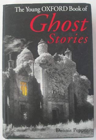 The Young Oxford Book of Ghost Stories