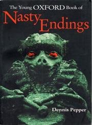 Imagen de archivo de The Young Oxford Book of Nasty Endings a la venta por WorldofBooks