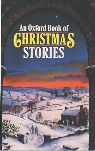 Imagen de archivo de The Oxford Book of Christmas Stories a la venta por AwesomeBooks