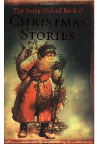 Beispielbild fr The Young Oxford Book of Christmas Stories zum Verkauf von AwesomeBooks
