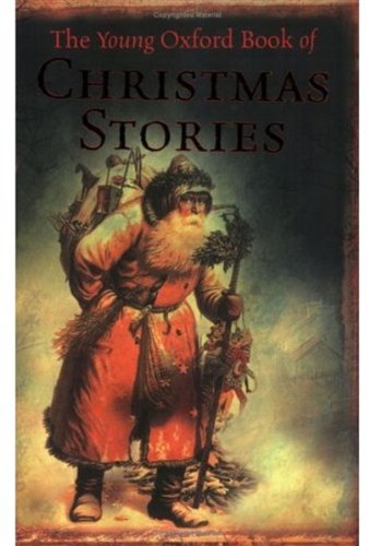 Stock image for The Young Oxford Book of Christmas Stories for sale by WorldofBooks