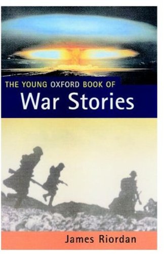 Imagen de archivo de The Young Oxford Book of War Stories a la venta por AwesomeBooks