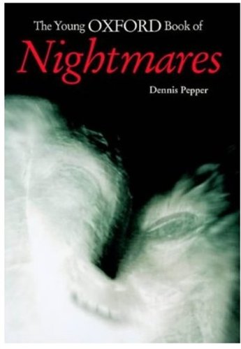 The Young Oxford Book of Nightmares (9780192781802) by Pepper, Dennis