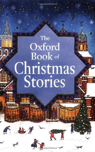 Imagen de archivo de The Oxford Book of Christmas Stories a la venta por AwesomeBooks