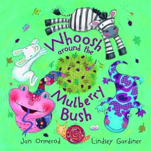 Beispielbild fr Whoosh Around the Mulberry Bush zum Verkauf von AwesomeBooks