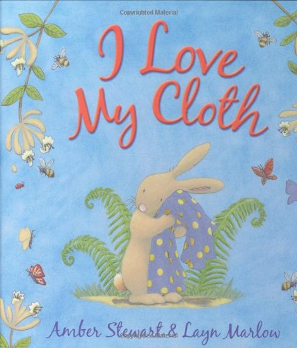 Stock image for I Love My Cloth for sale by WorldofBooks