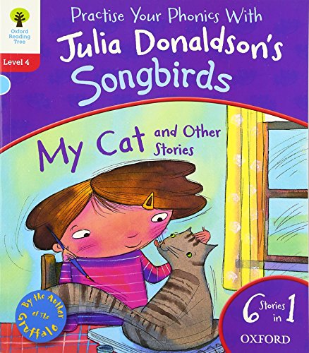 Oxford Reading Tree Songbirds: Level 4: My Cat and Other Stories (Songbirds Phonics) (9780192793027) by Donaldson, Julia