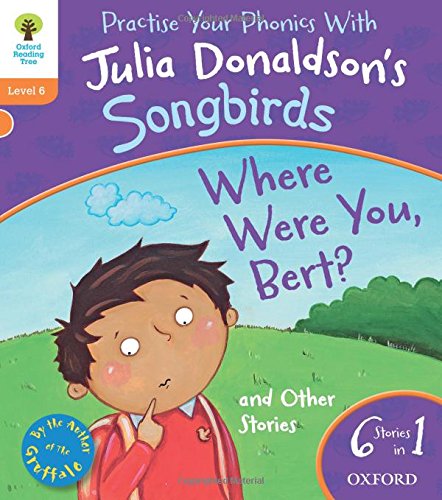 9780192793041: Oxford Reading Tree Songbirds: Level 6: Where Were You Bert and Other Stories