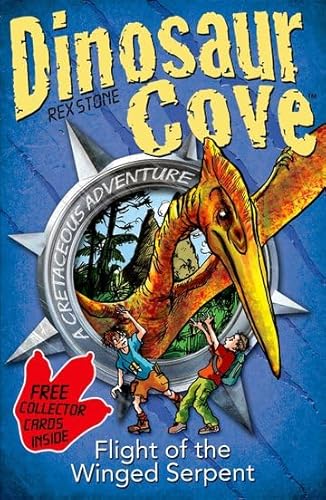 9780192793683: Dinosaur Cove: Flight of the Winged Serpent [Paperback] [Jul 04, 2013] Rex Stone