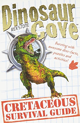 Imagen de archivo de Dinosaur Cove: A Cretaceous Survival Guide a la venta por AwesomeBooks