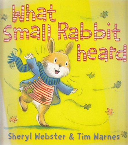 Stock image for [ WHAT SMALL RABBIT HEARD BY WEBSTER, SHERYL](AUTHOR)PAPERBACK for sale by AwesomeBooks